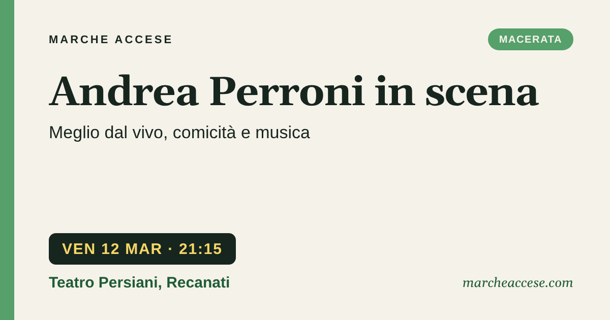 Andrea Perroni in scena | Meglio dal vivo, comicità e musica, venerdì 12 marzo 2027, Teatro Persiani, Recanati
