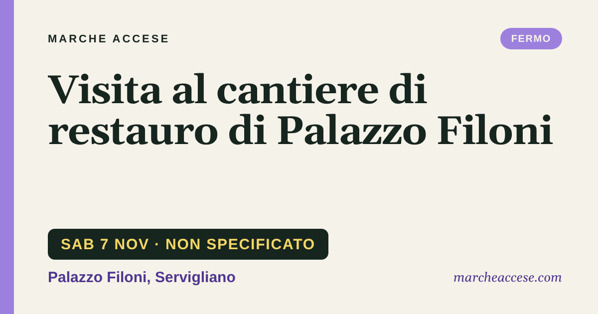Visita al cantiere di restauro di Palazzo Filoni, sabato 7 novembre 2026, Palazzo Filoni, Servigliano
