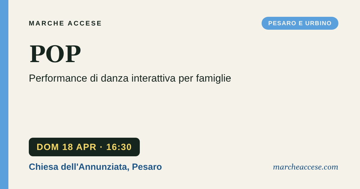 POP | performance di danza interattiva per famiglie, domenica 18 aprile 2027, Chiesa dell'Annunziata, Pesaro