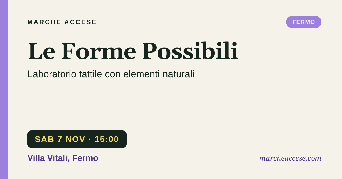 Le Forme Possibili | laboratorio tattile con elementi naturali, sabato 7 novembre 2026, Villa Vitali, Fermo