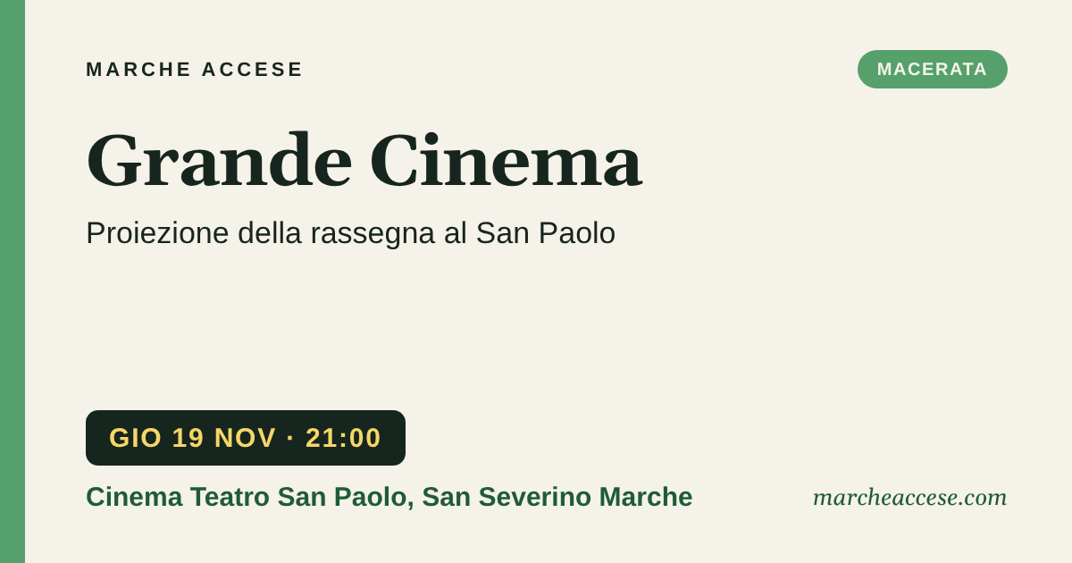 Grande Cinema | proiezione della rassegna al San Paolo, giovedì 19 novembre 2026, Cinema Teatro San Paolo, San Severino Marche