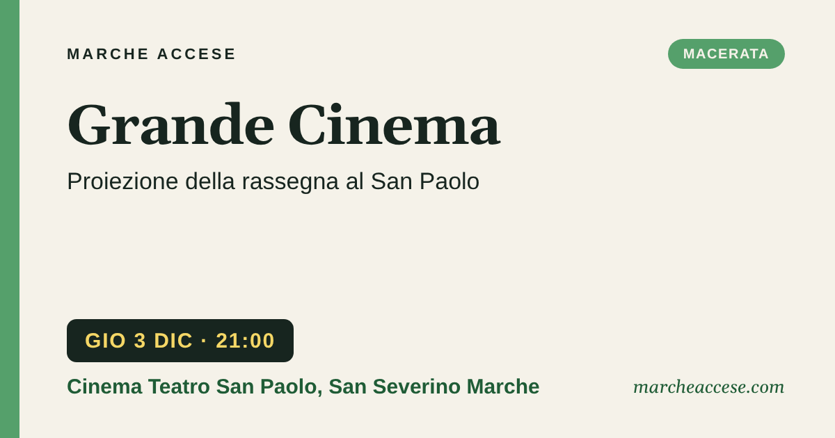 Grande Cinema | proiezione della rassegna al San Paolo, giovedì 3 dicembre 2026, Cinema Teatro San Paolo, San Severino Marche