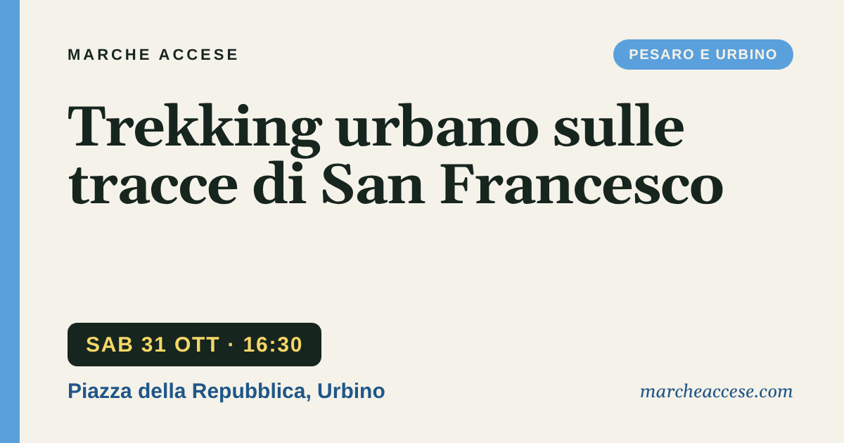 Trekking urbano sulle tracce di San Francesco, sabato 31 ottobre 2026, Piazza della Repubblica, Urbino