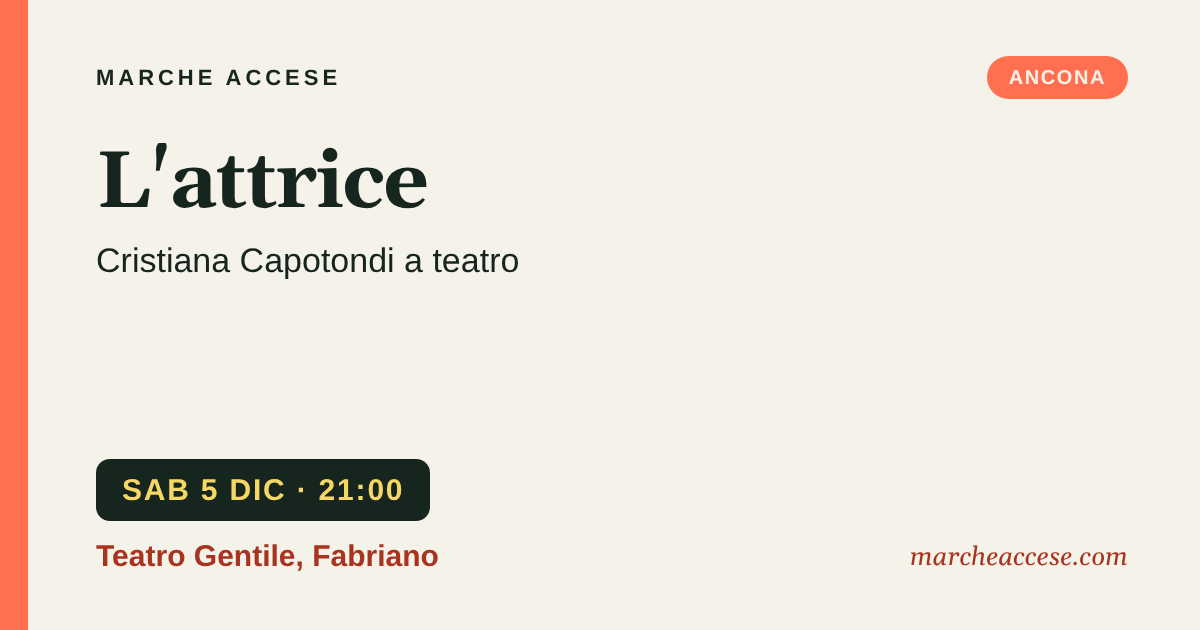 L'attrice | Cristiana Capotondi a teatro, sabato 5 dicembre 2026, Teatro Gentile, Fabriano