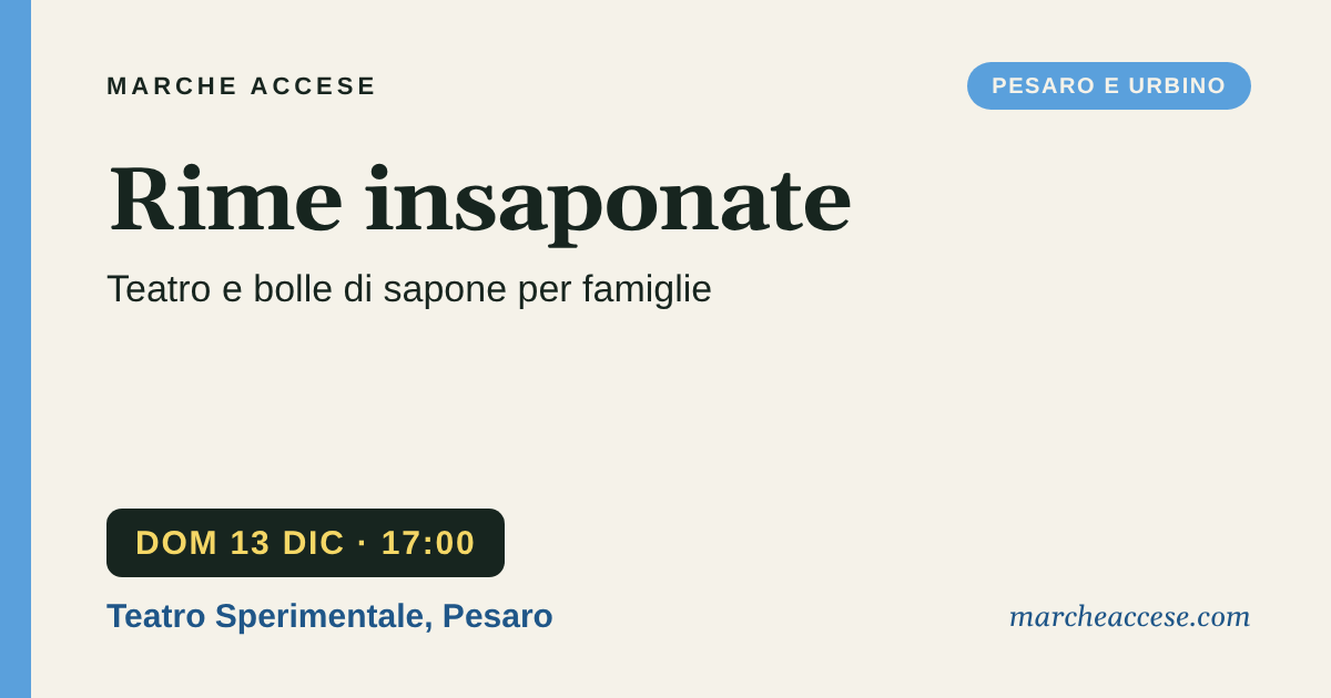 Rime insaponate | teatro e bolle di sapone per famiglie, domenica 13 dicembre 2026, Teatro Sperimentale, Pesaro
