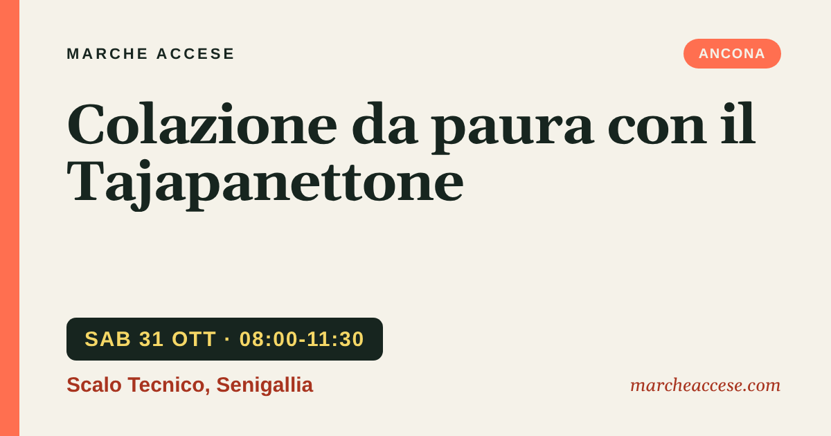 Colazione da paura con il Tajapanettone, sabato 31 ottobre 2026, Scalo Tecnico, Senigallia
