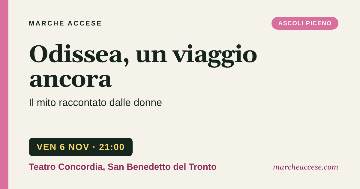 Odissea, un viaggio ancora | il mito raccontato dalle donne, venerdì 6 novembre 2026, Teatro Concordia, San Benedetto del Tronto