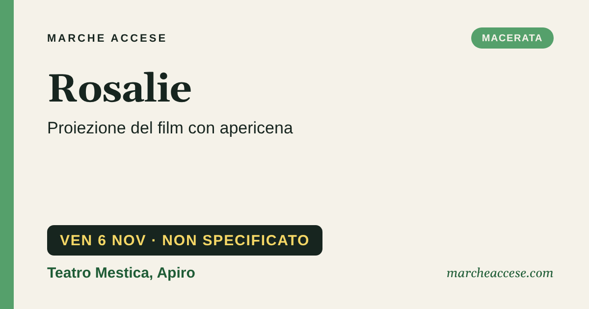 Rosalie | proiezione del film con apericena, venerdì 6 novembre 2026, Teatro Mestica, Apiro