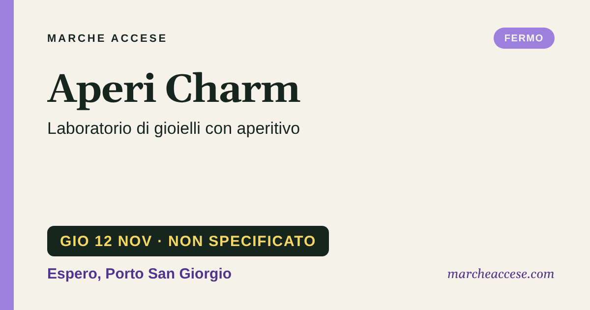 Aperi Charm | laboratorio di gioielli con aperitivo, giovedì 12 novembre 2026, Espero, Porto San Giorgio