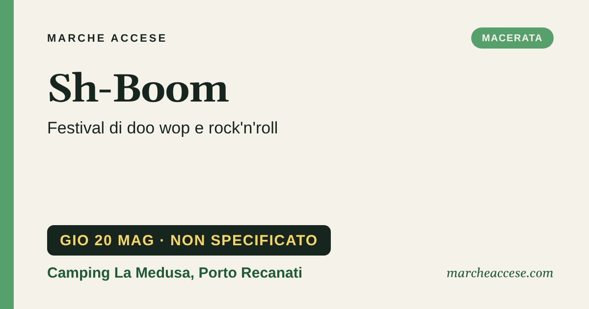 Sh-Boom | festival di doo wop e rock'n'roll, giovedì 20 maggio 2027, Camping La Medusa, Porto Recanati