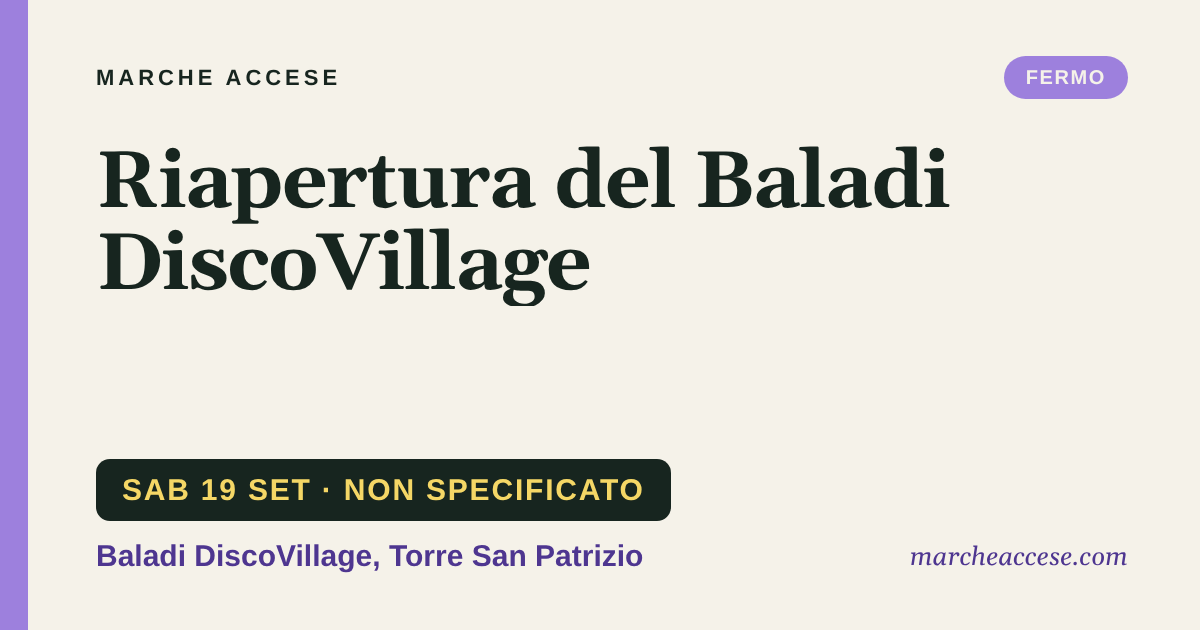 Riapertura del Baladi DiscoVillage, sabato 19 settembre 2026, Baladi DiscoVillage, Torre San Patrizio