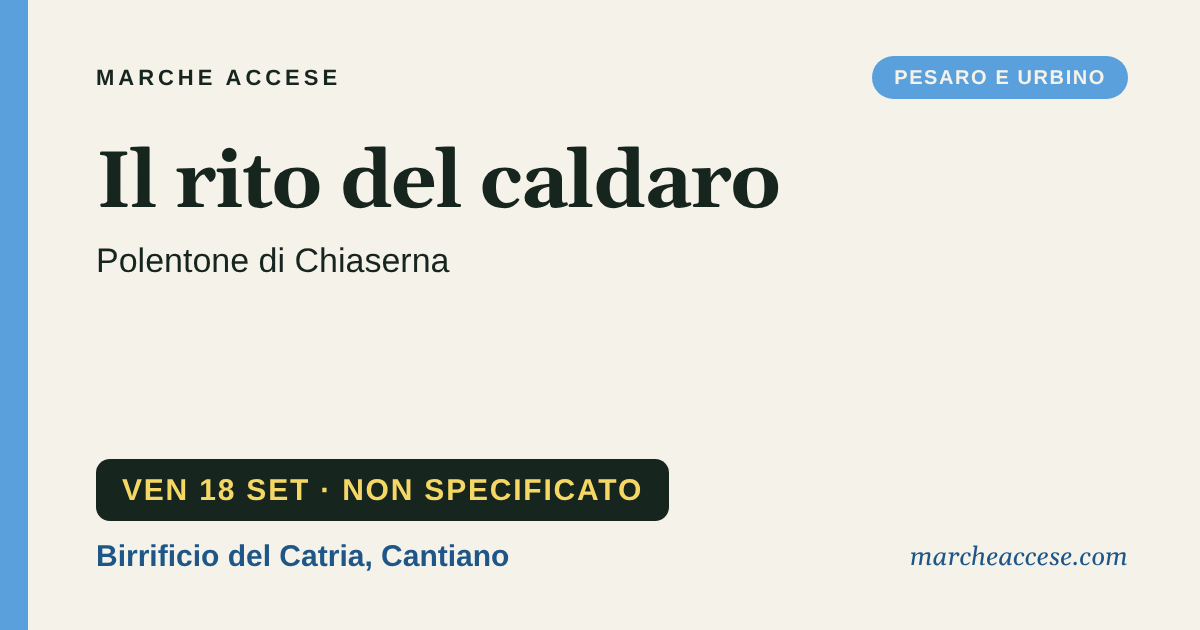 Il rito del caldaro | polentone di Chiaserna, venerdì 18 settembre 2026, Birrificio del Catria, Cantiano